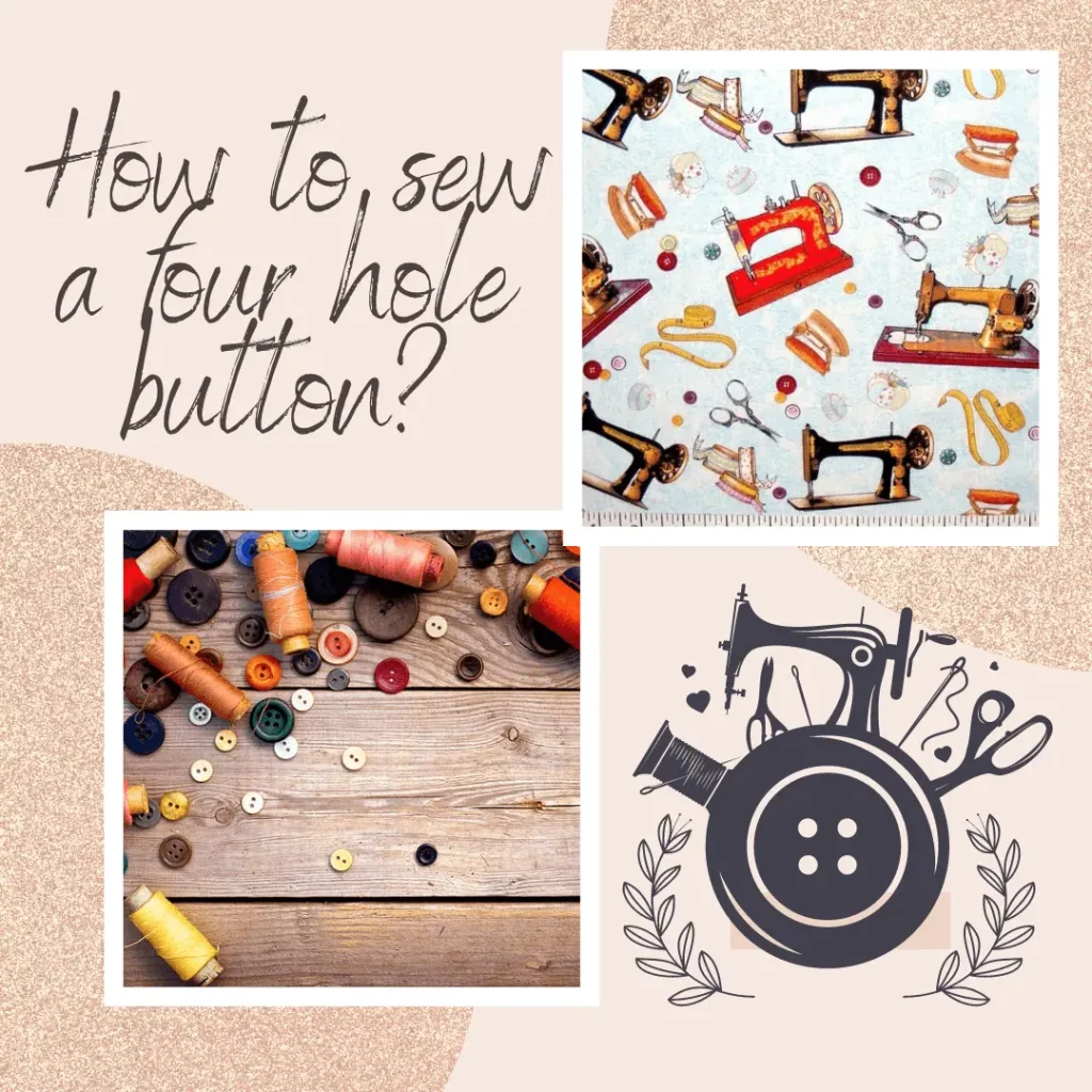 HOW TO SEW ON A BUTTON WITH 4 HOLE BUTTONS