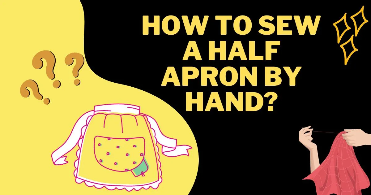 How to sew a half apron by hand