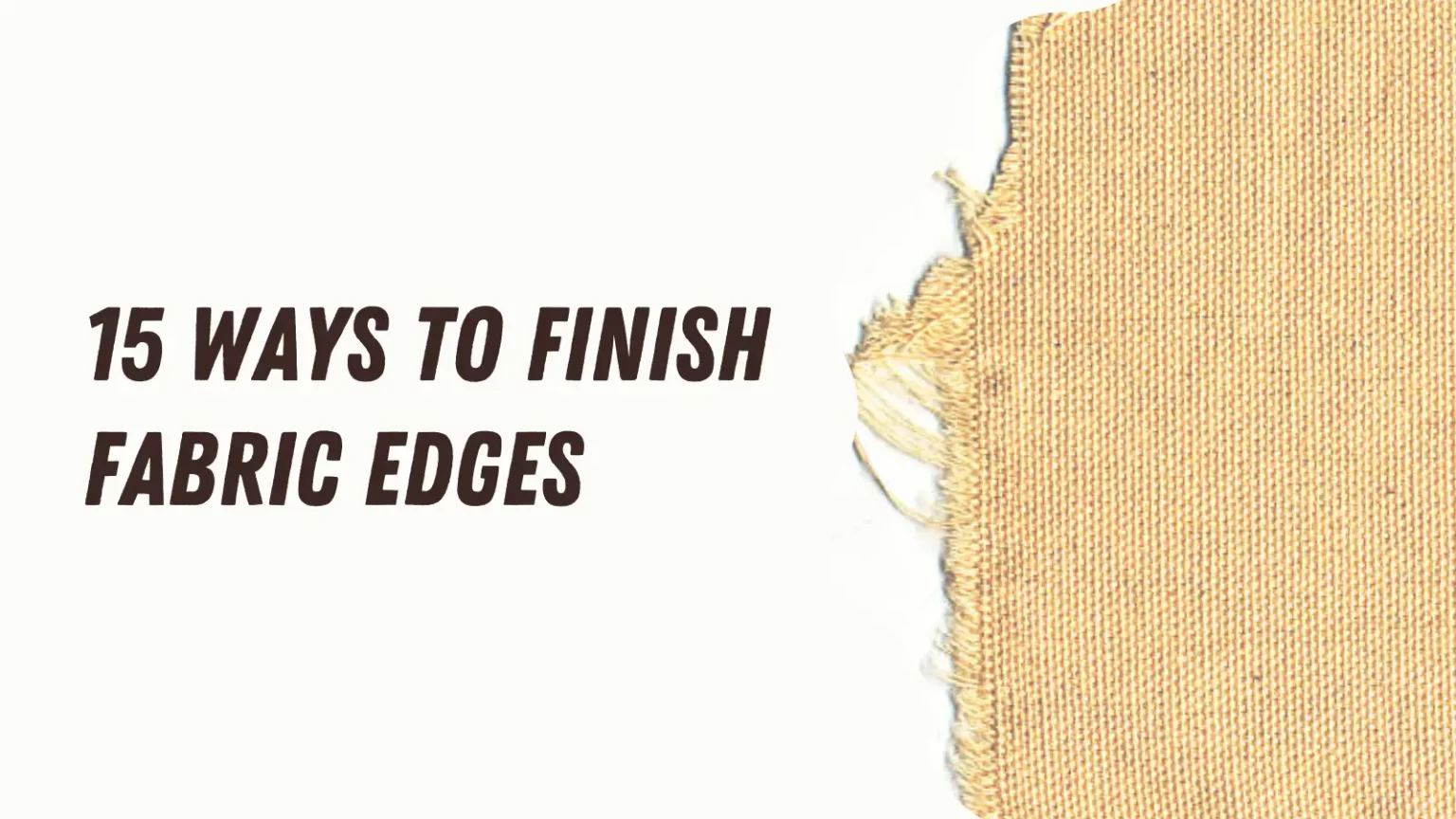 7 Edge Finishes for Embroidery Fabrics