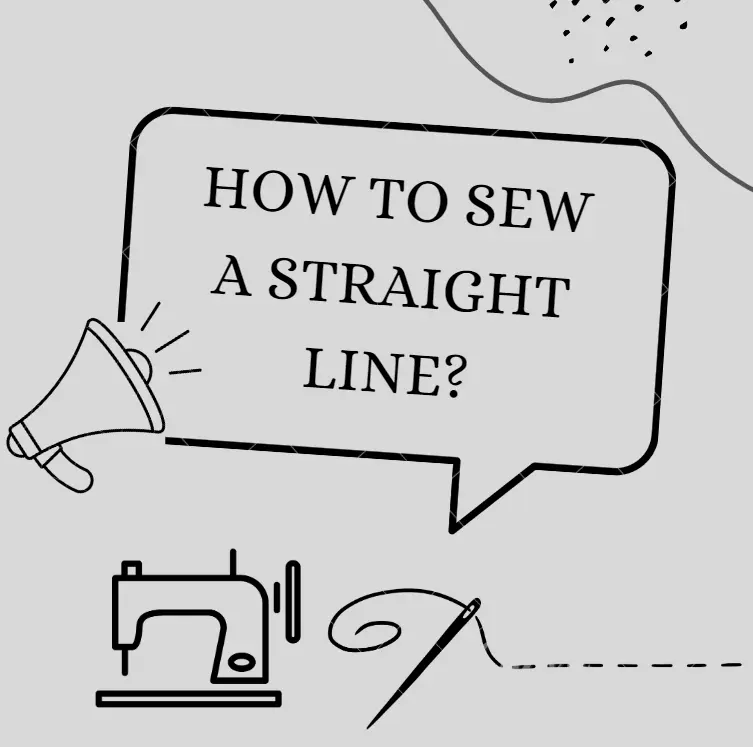 HOW TO SEW A STRAIGHT LINE LIKE A PRO: 6 SIMPLE STEPS