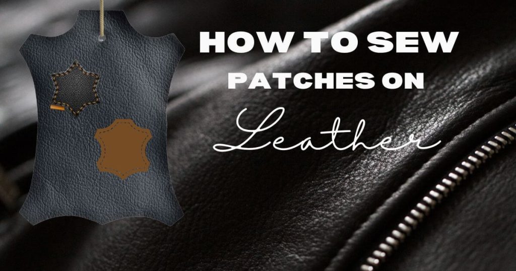 How to sew patches on leather