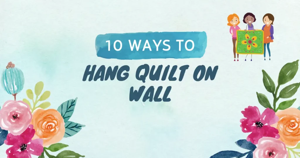 HANG QUILT ON WALL