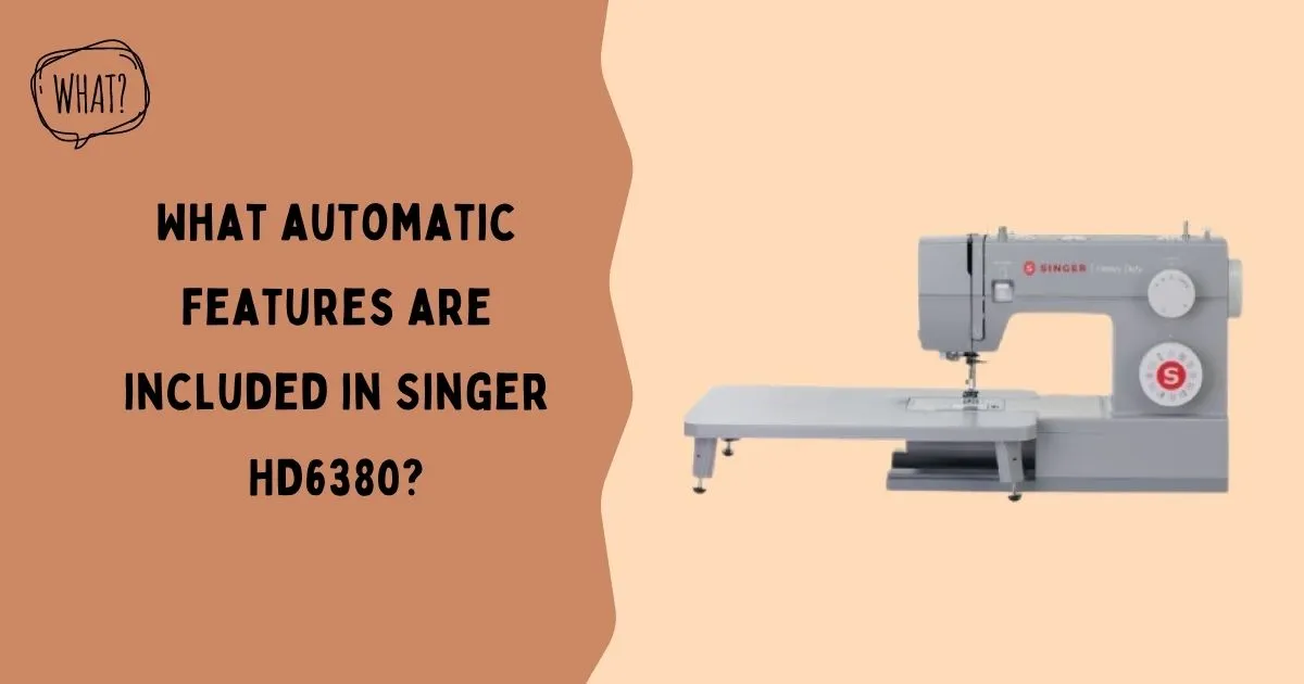 Singer Heavy Duty Sewing Machine HD6380 – Quality Sewing & Vacuum