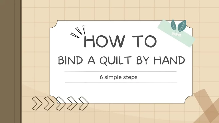 HOW TO BIND A QUILT BY HAND-6 SIMPLE STEPS