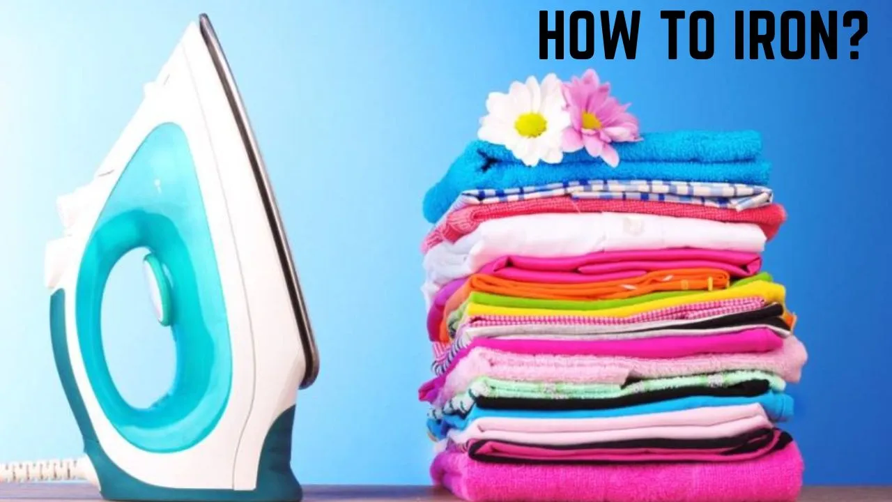 How to Iron Clothes - A Step by Step Ironing Guide for Different Fabrics