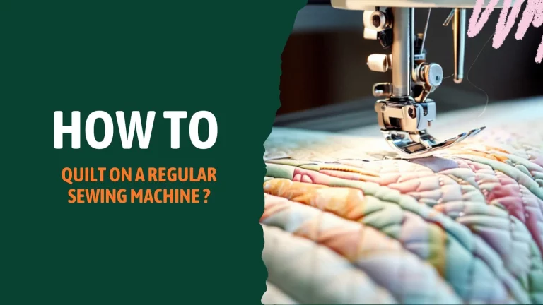 HOW TO QUILT ON A REGULAR SEWING MACHINE- 13 BASIC STEPS