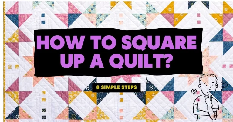HOW TO SQUARE UP A QUILT- 8 SIMPLE STEPS
