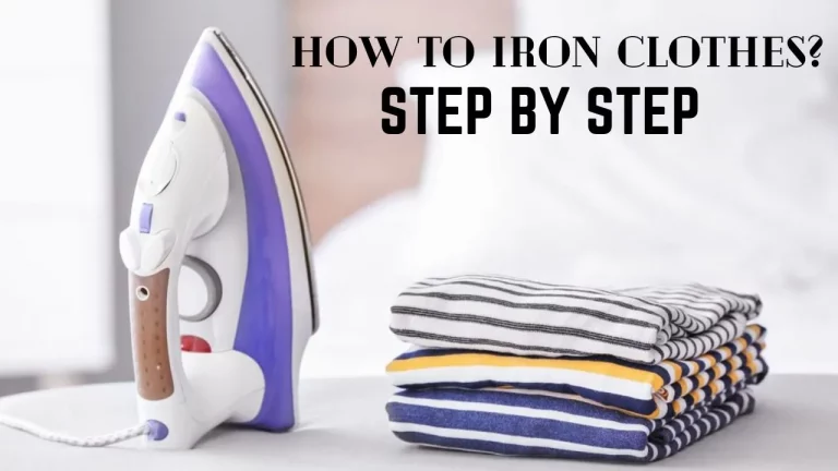 HOW TO IRON CLOTHES: STEP-BY-STEP GUIDE (8 EASY STEPS)