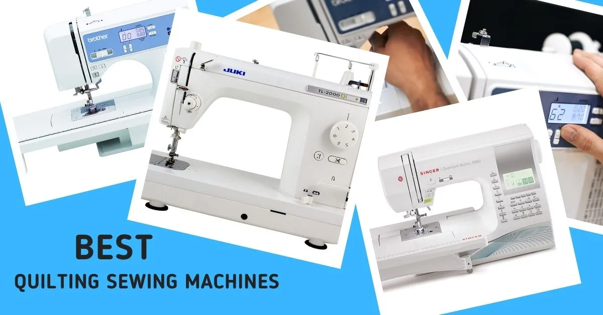 3 OF THE BEST QUILTING SEWING MACHINES
