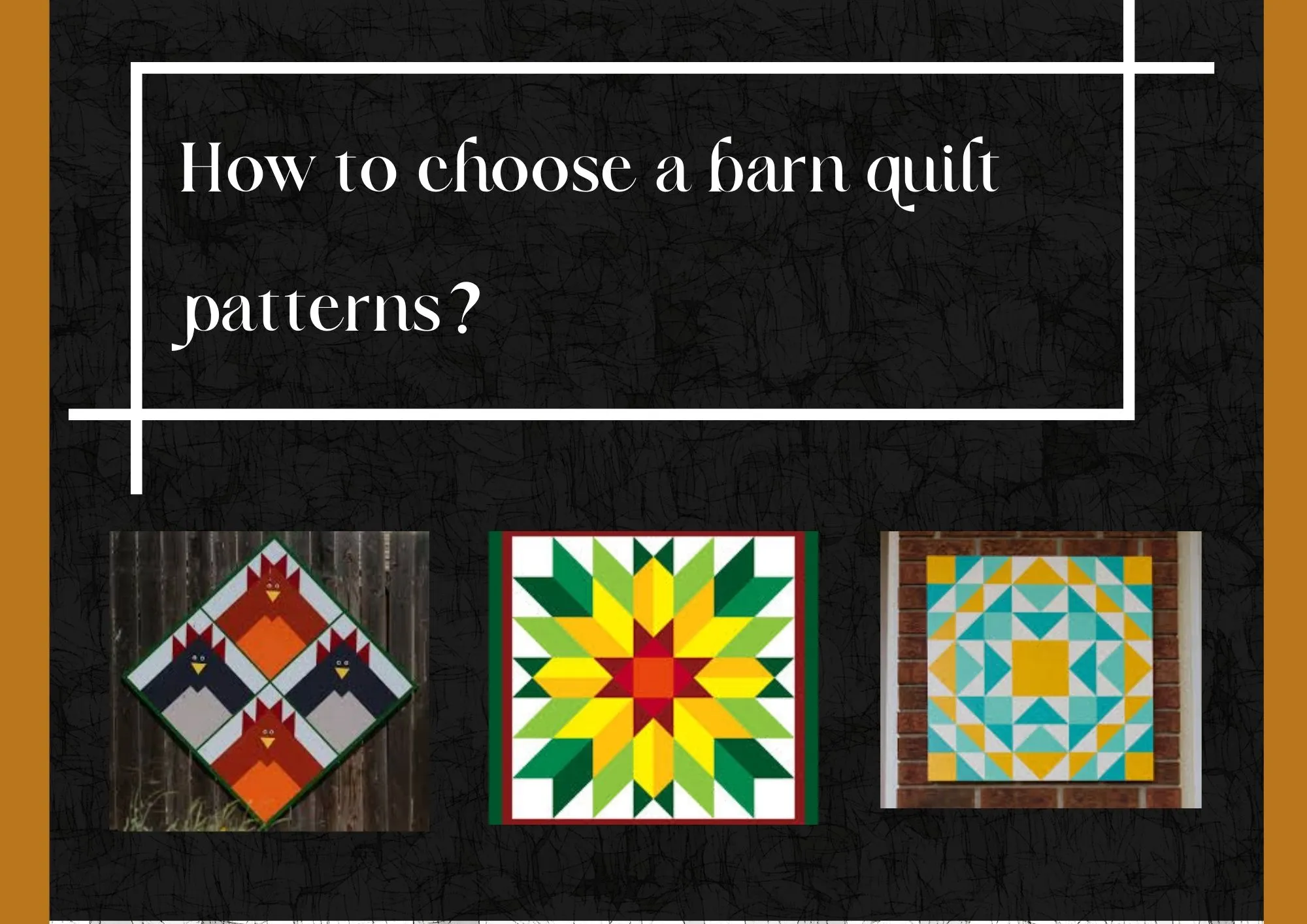 How to choose a barn quilt patterns