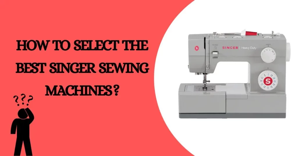 The best Singer sewing machines in 2024