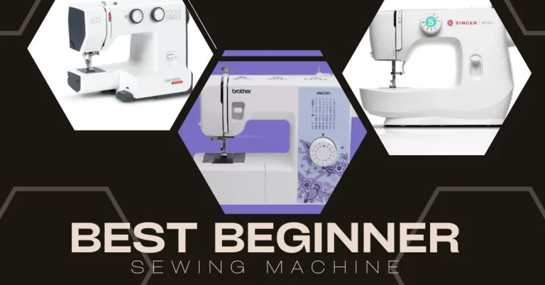 THE 5 BEST SEWING MACHINES FOR BEGINNERS IN 2023