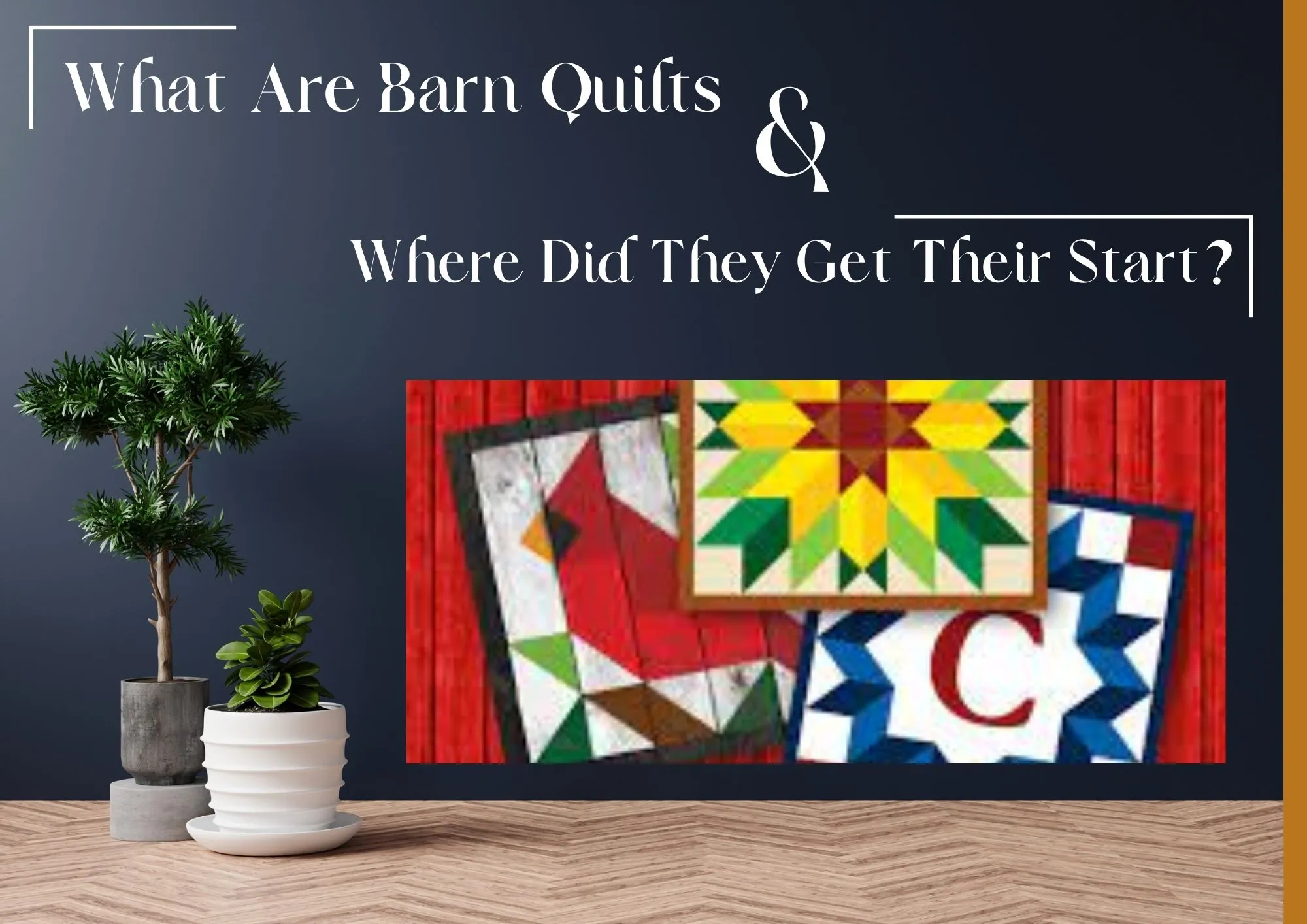 What Are Barn Quilts and Where Did They Get Their Start