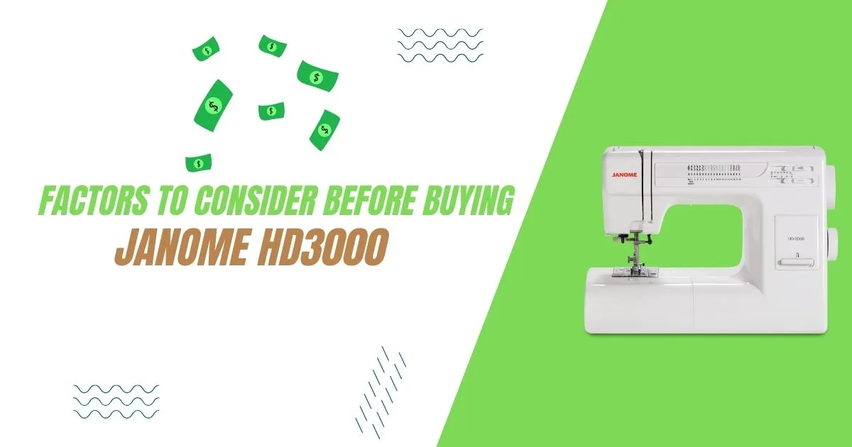 Factors-to-consider-before-buying-Janome-HD3000