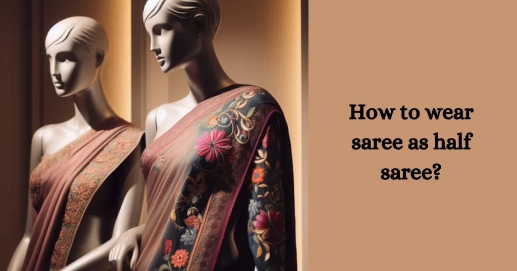 How-to-wear-saree-as-half-saree