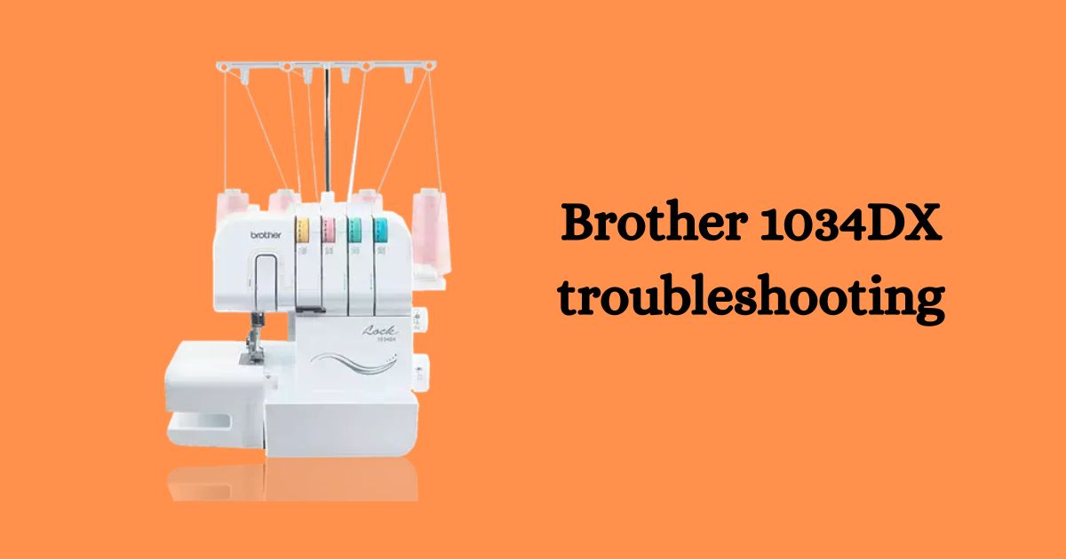 Brother 1034DX troubleshooting